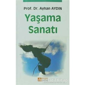 YAŞAMA SANATI - AYHAN AYDIN