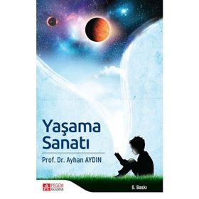 YAŞAMA SANATI - AYHAN AYDIN