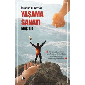 Yaşama Sanatı Meşale İbrahim H. Kayral Pupa Yayınları