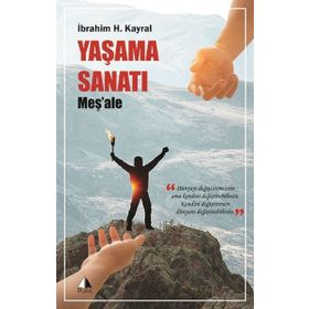 Yaşama Sanatı Meşale İbrahim H. Kayral Pupa Yayınları