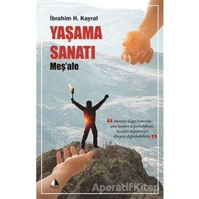Yaşama Sanatı Meşale İbrahim H. Kayral Pupa Yayınları
