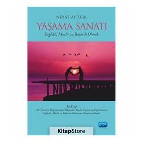 Yaşama Sanatı - Nihat Aytürk