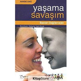 YAŞAMA SAVAŞIM BAZILARI DAĞ(LARCA)DIR - GENEL