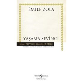 YAŞAMA SEVINCI - EMILE ZOLA