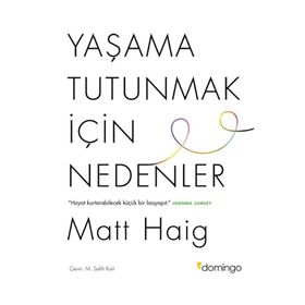Yaşama Tutunmak İçin Nedenler - Matt Haig