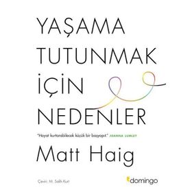 Yaşama Tutunmak İçin Nedenler - Matt Haig