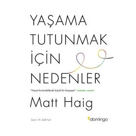Yaşama Tutunmak İçin Nedenler - Matt Haig