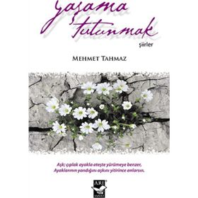 Yaşama Tutunmak - Mehmet Tahmaz