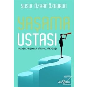 Yaşama Ustası -Yusuf Özkan Özburun