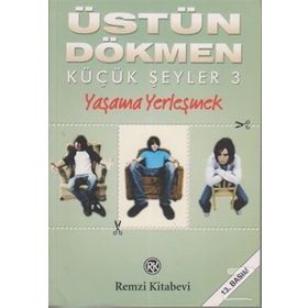 YAŞAMA YERLEŞMEK - ÜSTÜN DÖKMEN
