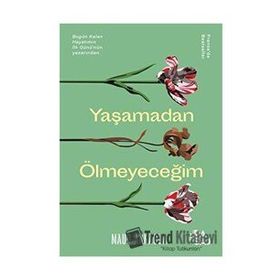 Yaşamadan Ölmeyeceğim - Maud Ankaoua