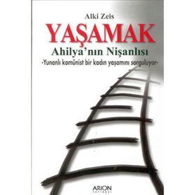 YAŞAMAK - AHILYA´NIN NIŞANLISI - ALKI ZEIS