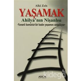 YAŞAMAK - AHILYA´NIN NIŞANLISI - ALKI ZEIS