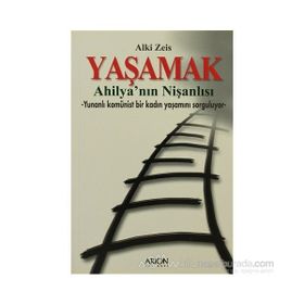 YAŞAMAK - AHILYA´NIN NIŞANLISI - ALKI ZEIS