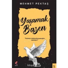 Yaşamak Bazen - Mehmet Pektaş