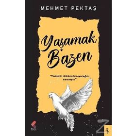 Yaşamak Bazen - Mehmet Pektaş