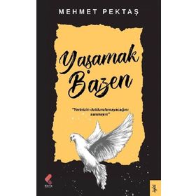 Yaşamak Bazen - Mehmet Pektaş