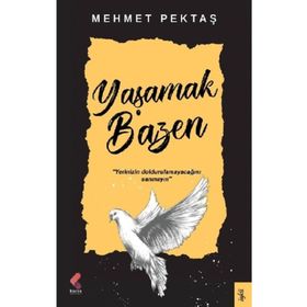 Yaşamak Bazen - Mehmet Pektaş