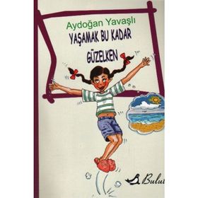 Yaşamak Bu Kadar Güzelken - Aydoğan Yavaşlı