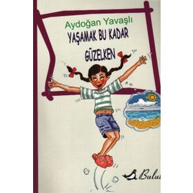 Yaşamak Bu Kadar Güzelken - Aydoğan Yavaşlı