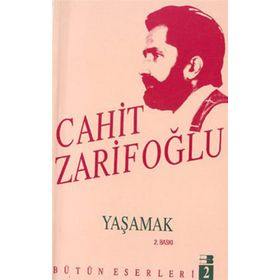 Yaşamak - Cahit Zarifoğlu