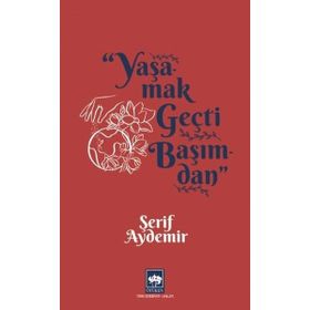 Yaşamak Geçti Başımdan - Şerif Aydemir