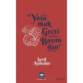 Yaşamak Geçti Başımdan - Şerif Aydemir