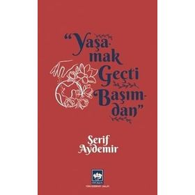 Yaşamak Geçti Başımdan - Şerif Aydemir