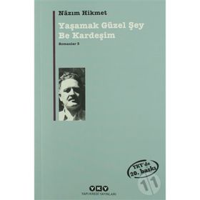 YAŞAMAK GÜZEL ŞEY BE KARDEŞİM - NAZIM HIKMET RAN