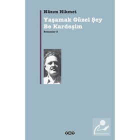 YAŞAMAK GÜZEL ŞEY BE KARDEŞİM - NAZIM HIKMET RAN