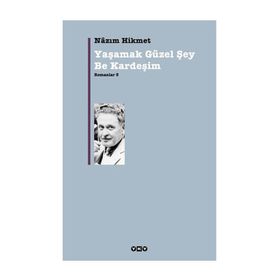 YAŞAMAK GÜZEL ŞEY BE KARDEŞİM - NAZIM HIKMET RAN