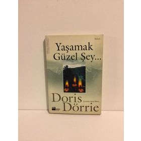 Yaşamak Güzel Şey... - Doris Dörrie