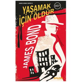 Yaşamak İçin Öldür - James Bond