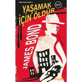 Yaşamak İçin Öldür - James Bond