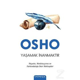 Yaşamak İnanmaktır - Osho