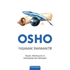 Yaşamak İnanmaktır - Osho