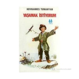 Yaşamak İstiyorum - Hovhannes Tumanyan