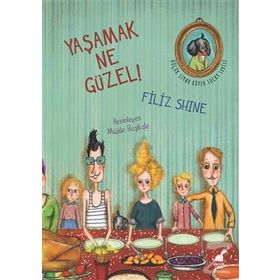 Yaşamak Ne Güzel! - Filiz Shine Edizer