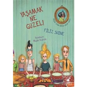 Yaşamak Ne Güzel! - Filiz Shine Edizer