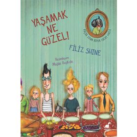 Yaşamak Ne Güzel! - Filiz Shine Edizer
