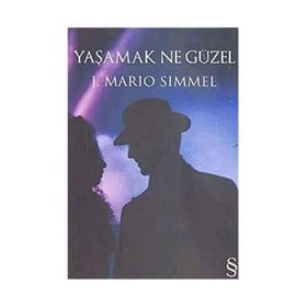 YAŞAMAK NE GÜZEL - J. MARIO SIMMEL