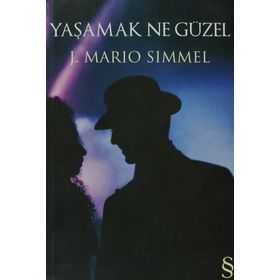 YAŞAMAK NE GÜZEL - J. MARIO SIMMEL