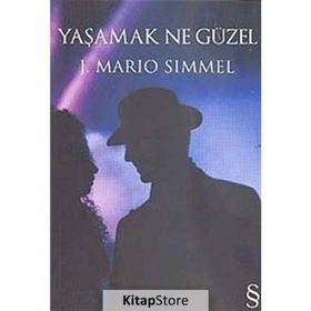 YAŞAMAK NE GÜZEL - J. MARIO SIMMEL