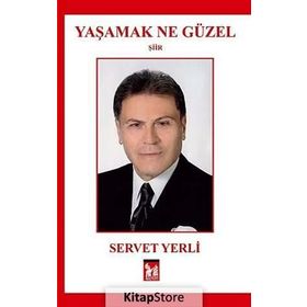 Yaşamak Ne Güzel - Servet Yerli