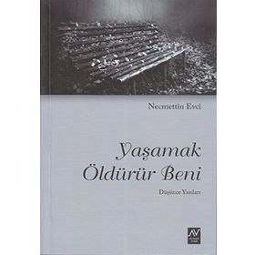 Yaşamak Öldürür Beni - Necmettin Evci