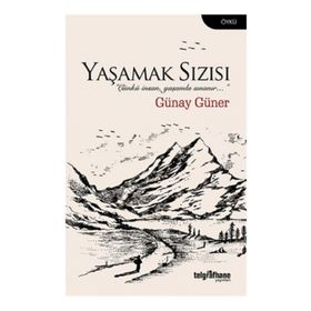 Yaşamak Sızısı - Günay Güner