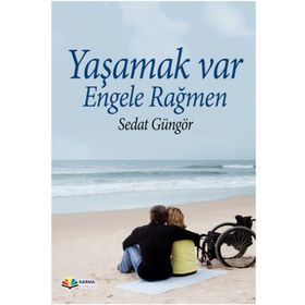 Yaşamak Var Engele Rağmen - Sedat Güngör