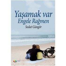 Yaşamak Var Engele Rağmen - Sedat Güngör