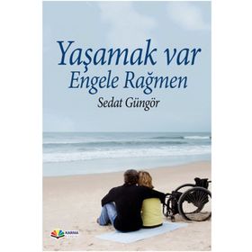 Yaşamak Var Engele Rağmen - Sedat Güngör