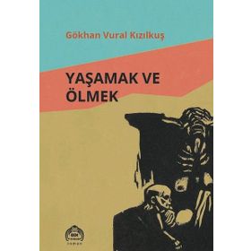 Yaşamak ve Ölmek Üstüne - Yusuf Ziya Bahadınlı